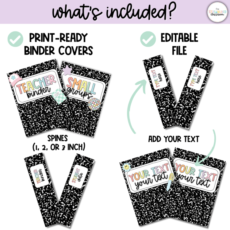 Graphic showing what's included in the binder set: print-ready binder covers, editable spines in 1, 2, or 3 inches, and customizable text fields. Covers shown include 'Teacher Binder' and 'Small Groups' in a black composition notebook design with pastel accents.