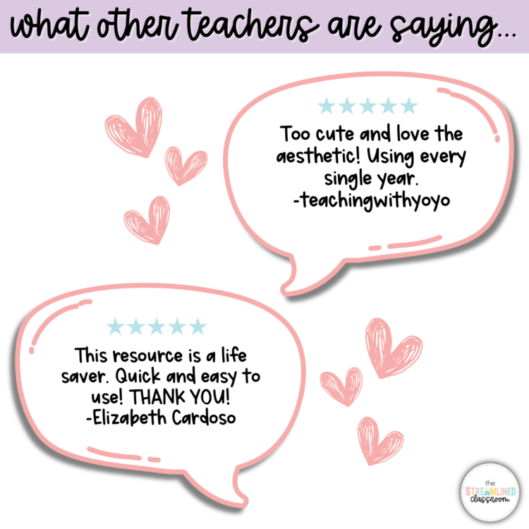 Graphic titled 'What other teachers are saying...' with two pink speech bubbles. One says, 'Too cute and love the aesthetic! Using every single year. - teachingwithyoyo.' The other reads, 'This resource is a life saver. Quick and easy to use! THANK YOU! - Elizabeth Cardoso.
