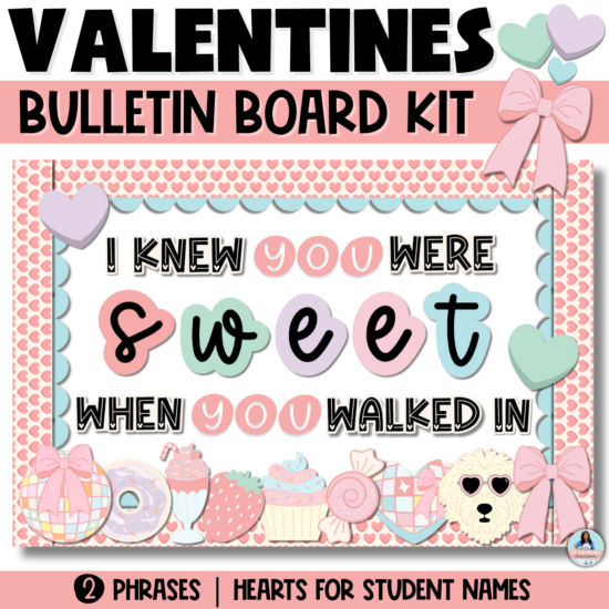 A promotional image showcasing a Taylor Swift-inspired Valentine’s Day bulletin board kit with pastel candy hearts, donuts, and a sweet color palette. The phrase "I Knew You Were Sweet When You Walked In" is displayed on a classroom bulletin board with cute clipart and decorative elements.