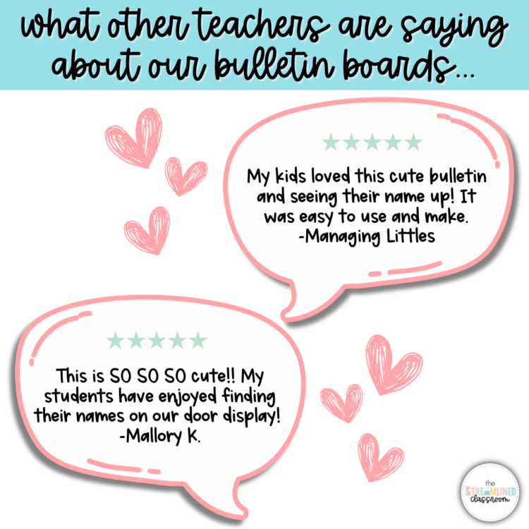 Graphic featuring two teacher reviews in speech bubbles with heart accents. One review mentions how students loved seeing their names displayed, while the other highlights how easy the bulletin board was to set up and use.