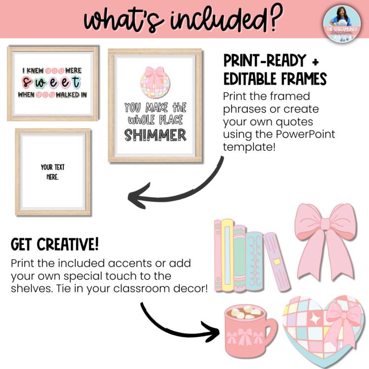 An image showing pre-designed framed quotes alongside a blank editable frame. Arrows highlight customization options, encouraging teachers to get creative and personalize the set.