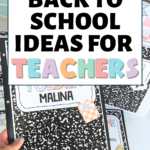 A teacher holds a composition notebook-themed folder labeled with a student’s name, with several similar folders laid out on a wooden surface. The overlay text reads 'Back to School Ideas for Teachers' in bold black letters, with the word 'TEACHERS' in a colorful pastel font. The image showcases an easy and stylish way to personalize classroom materials for students.