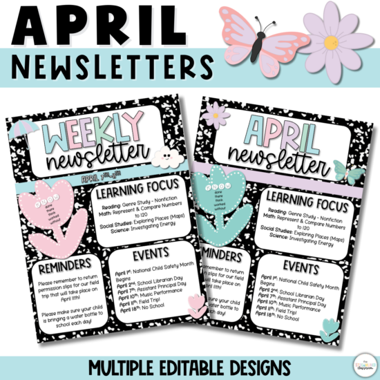 April newsletter templates with spring clipart, weekly and monthly layouts, and bold composition notebook backgrounds; text says "Multiple Editable Designs."