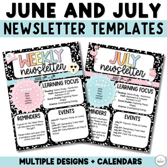 Cover image for June and July newsletter templates showing colorful, editable designs for each month. Each page has sections for learning focus, reminders, and events, with fun summer clipart like ice cream, flip flops, and flamingos.