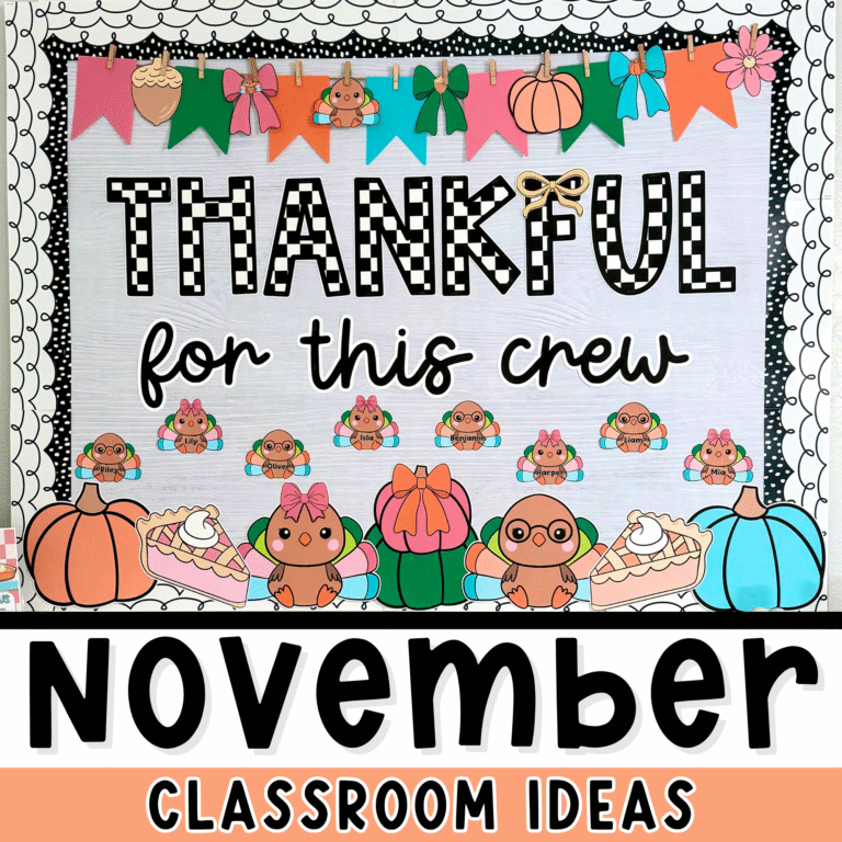 November Classroom Ideas – Make Your Room Feel Cozy and Grateful 🍂